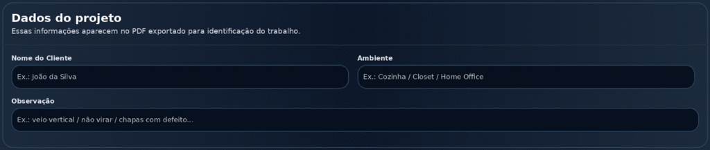 Gerador de plano de corte
Dados do Cliente